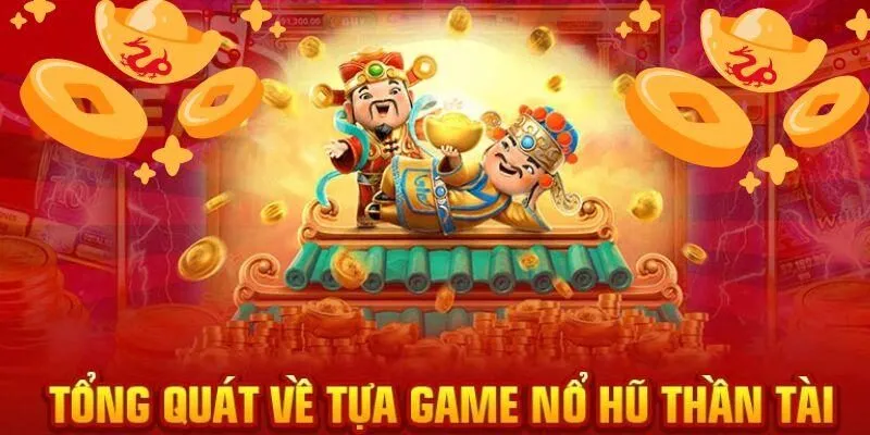nổ hũ thần tài giới thiệu